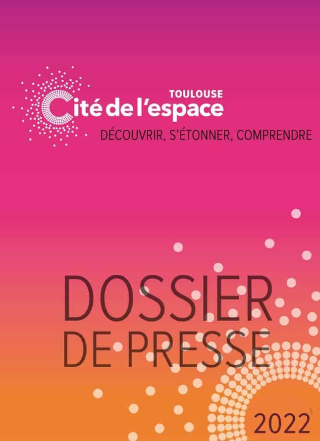 Dossier de prensa Cité de l’espace 2022
